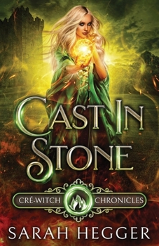 Cast In Stone - Book #0.5 of the Cré-Witch Chronicles