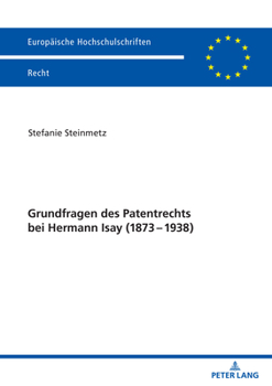 Paperback Grundfragen Des Patentrechts Bei Hermann Isay (1873-1938) [German] Book