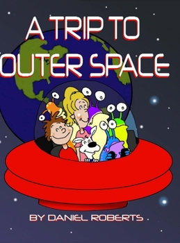 Hardcover A Trip to Outer Space Book