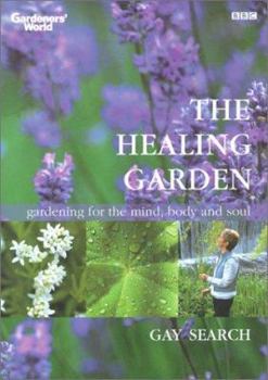 Hardcover The Healing Garden: Gardening for the Mind, Body and Soul Book