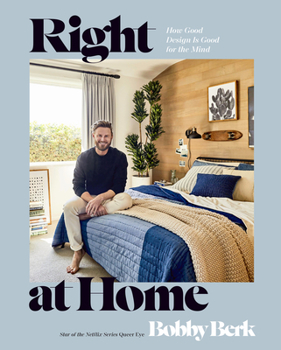 Hardcover Right at Home: How Good Design Is Good for the Mind: An Interior Design Book
