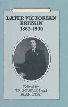 Later Victorian Britain, 1867 1900