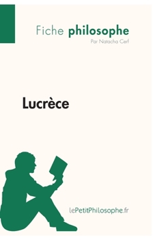 Paperback Lucrèce (Fiche philosophe): Comprendre la philosophie avec lePetitPhilosophe.fr [French] Book