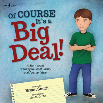 Paperback Of Course It's a Big Deal: A Story about Learning to React Calmly and Appropriately Volume 3 Book