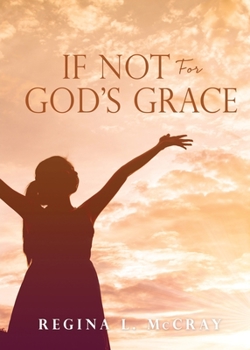 Paperback If Not For God's Grace Book