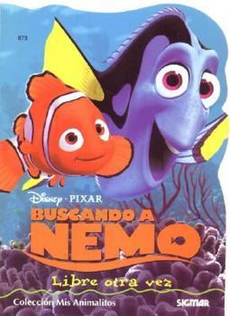 Libre otra vez / Free again (Mis Animalitos Buscando a Nemo / My Little Animals Finding Nemo)