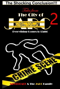 Paperback Tales from the City of JARC After Dark 2: Everything Comes to Light Book