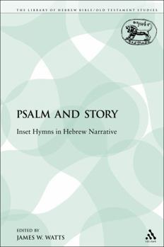 Paperback Psalm and Story: Inset Hymns in Hebrew Narrative Book