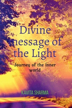Paperback Divine message of the Light: Journey of the inner world Book