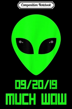 Composition Notebook: Storm Area 51 09-20-19 Much Wow Festival  Journal/Notebook Blank Lined Ruled 6x9 100 Pages