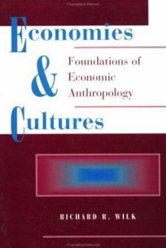 Paperback Economies and Cultures: Foundations of Economic Anthropology Book