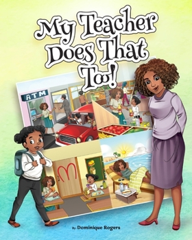 Paperback My Teacher Does That Too! Book
