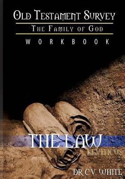 Paperback Old Testament Survey Part I: Leviticus Workbook: Family Guidelines Book