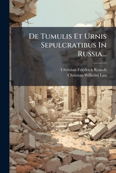 Paperback De Tumulis Et Urnis Sepulcratibus In Russia... [Latin] Book