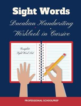 Paperback Sight Words Dnealian Handwriting Workbook in Cursive: Practice writing complete Dolch Sight word list with lined paper for preschool kids, kindergarte Book