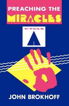 Paperback Preaching the Miracles: Cycle a Book