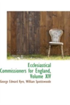Paperback Ecclesiastical Commissioners for England, Volume XIV Book