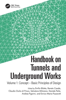 Hardcover Handbook on Tunnels and Underground Works: Volume 1: Concept - Basic Principles of Design Book