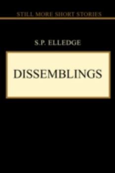 Paperback Dissemblings: Still More Short Stories Book