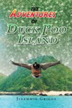 Paperback The Adventures of Duck Poo Island Book