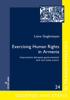 Hardcover Exercising Human Rights in Armenia: Interactions Between Governmental and Non-State Actors Book