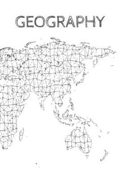 Paperback Geography: School Notebook For Kids, Students & Teachers: 120 dot lined Pages, 6 x 9 inches / Note Taking, learning, school lesso Book