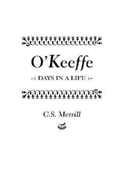 Paperback O'Keeffe: Days in a Life Book