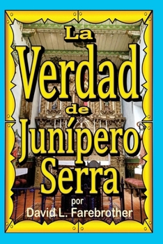 Paperback La Verdad de Junípero Serra [Spanish] Book