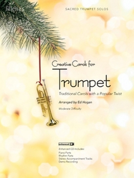 Creative Carols for Trumpet: Traditional Carols with a Popular Twist