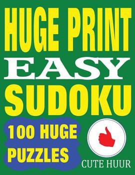 Paperback Huge Print Easy Sudoku: 100 Easy Sudoku Puzzles with 2 puzzles per page. 8.5 x 11 inch book [Large Print] Book