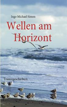 Paperback Wellen am Horizont: Trancegeschichten [German] Book