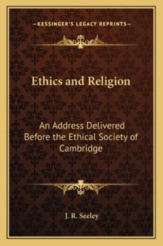 Paperback Ethics and Religion: An Address Delivered Before the Ethical Society of Cambridge Book