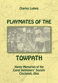 Paperback Playmates of the Towpath: Happy Memories of the Canal Swimmers' Society Book