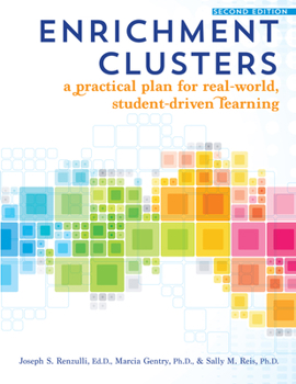 Paperback Enrichment Clusters: A Practical Plan for Real-World, Student-Driven Learning Book