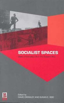 Paperback Socialist Spaces: Sites of Everyday Life in the Eastern Bloc Book
