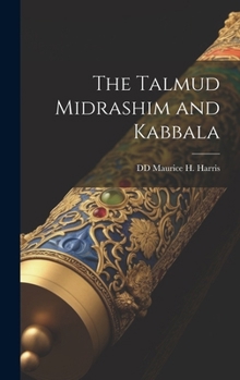 Hardcover The Talmud Midrashim and Kabbala Book