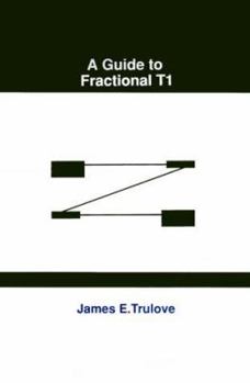 Hardcover A Guide to Fractional T1 Book