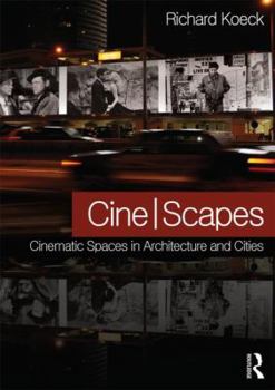 Paperback Cine-Scapes: Cinematic Spaces in Architecture and Cities Book