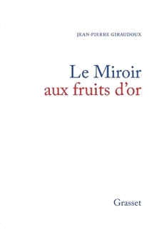 Paperback Le miroir aux fruits d'or [French] Book