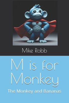 Paperback M is for Monkey: The Monkey and Bananas Book