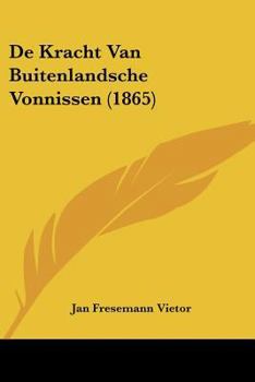 Paperback De Kracht Van Buitenlandsche Vonnissen (1865) [Chinese] Book