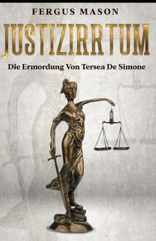 Paperback Justizirrtum: Die Ermordung Von Tersea De Simone [German] Book