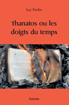 Paperback Thanatos ou les doigts du temps [French] Book