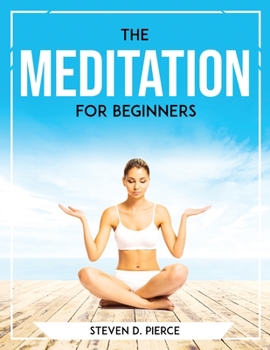 Paperback The Meditation for beginners Book