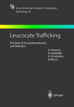 Hardcover Leucocyte Trafficking: The Role of Fucosyltransferases and Selectins Book