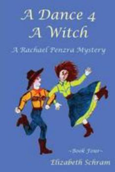 Paperback A Dance 4 A Witch (Book 4): A Rachael Penzra Mystery Book