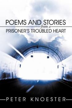 Paperback Poems and Stories from a Prisoner's Troubled Heart Book