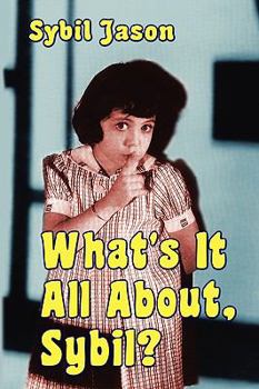 Paperback What's It All About, Sybil? the Sybil Jason International Fan Club Book