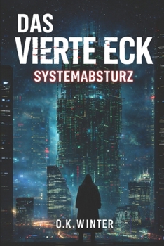 Paperback Das Vierte Eck: Systemabsturz [German] Book