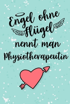 Physiotherapeutin Kalender 2020: Geschenk Wochenplaner, Terminkalender 2020 f�r Ausbildung, Beruf, Praxis, Zubeh�r. Geschenkidee zu Weihnachten unter 10 Euro als Planer Organizer, Timer, Jahresplaner,